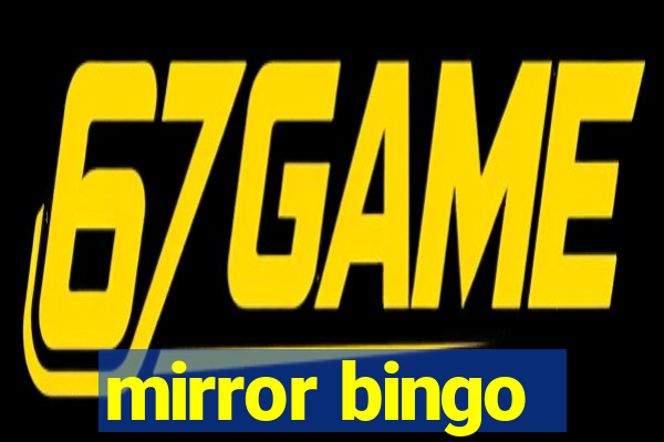 mirror bingo